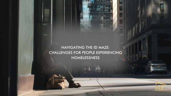 Navigating the ID Maze: Challenges and Solutions for Homeless Individuals